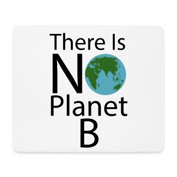 There_Is_No_Planet_B_Play_-_Environment - Tapis de souris (format paysage) - blanc - Devant