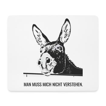 Man muss mich nicht verstehen. - Mousepad (Querformat) - Weiß - Vorne