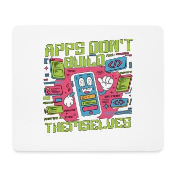 Mobile App Developer Apps Don't Build Programming - Mousepad (Querformat) - Weiß - Vorne