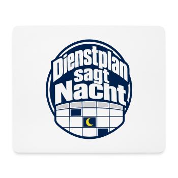 Dienstplan sagt Nacht Pflegekraft Nachtschicht Hum - Mouse Pad (horizontal) - white - Front