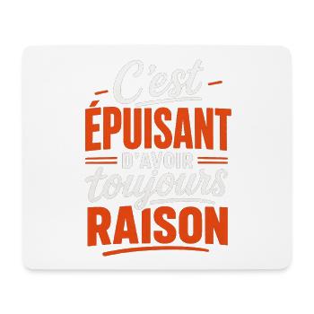Épuisant d'avoir toujours raison - Idée cadeau - Tapis de souris (format paysage) - blanc - Devant