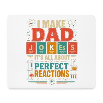 Ich mache Papa-Witze, es geht alles um perfekte Reaktion - Mousepad (Querformat) - Weiß - Vorne