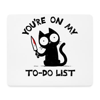 You're On My To-Do List - Mouse Pad (horizontal) - white - Front