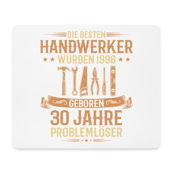 Handwerker 1996 Geboren 30. Geburtstag Geschenk - Mousepad (Querformat) - Weiß - Vorne