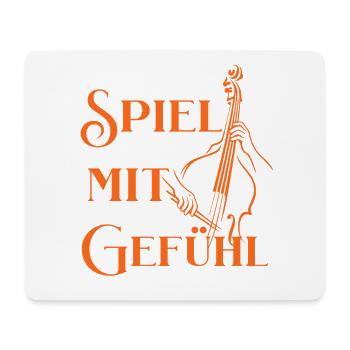 Spiel mit Gefühl - Cello Spruch für Cellisten - Mousepad (Querformat) - Weiß - Vorne