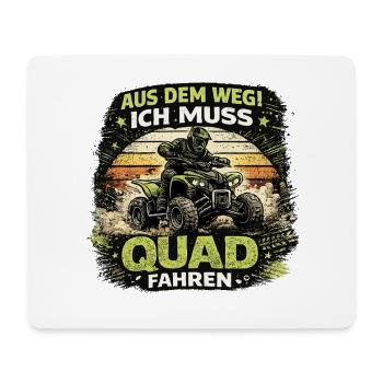 Aus dem Weg: Ich Muss Quad Fahren - Mousepad (Querformat) - Weiß - Vorne