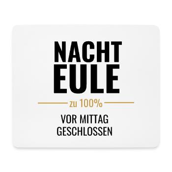 Nachteule zu 100% – Vor Mittag geschlossen - Mousepad (Querformat) - Weiß - Vorne