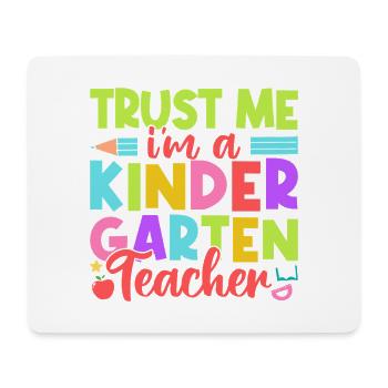 Pre K Teacher Trust Me I ́m A Kindergarten Teacher - Mouse Pad (horizontal) - white - Front