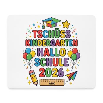 Tschüss Kindergarten Hallo Schule 2026 - Mousepad (Querformat) - Weiß - Vorne