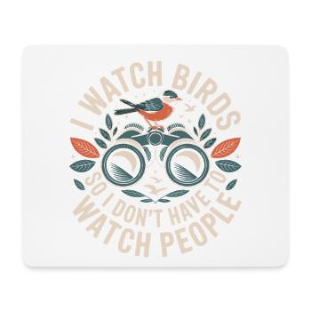 Vogelfreude Humor Zitat T Shirt - Mousepad (Querformat) - Weiß - Vorne