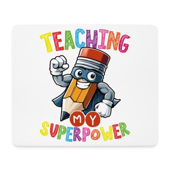 Teaching My Superpower Pencil Hero Educators - Mouse Pad (horizontal) - white - Front