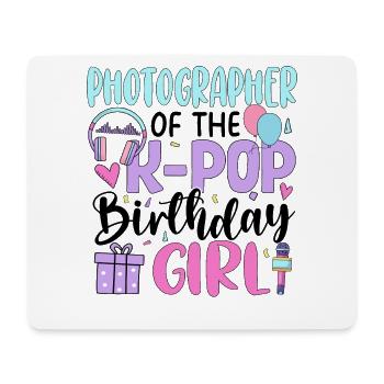 Photographer Of The K-Pop Birthday Girl - Mouse Pad (horizontal) - white - Front
