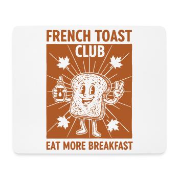 Breakfast French Toast Club Eat More Breakfast - Mouse Pad (horizontal) - white - Front