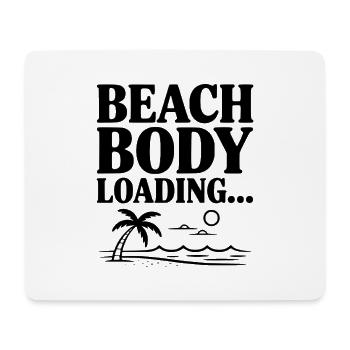 Beach Body Loading... - Mouse Pad (horizontal) - white - Front
