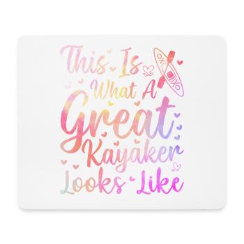 This is what a great Kayaker looks like - Canoeing - Mousepad (Querformat) - Weiß - Vorne