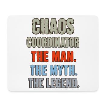 Chaos Coordinator the Man the Myth the Legend - Mousepad (Querformat) - Weiß - Vorne