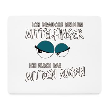 Ich brauche keinen Mittelfinger Humor - Mousepad (Querformat) - Weiß - Vorne