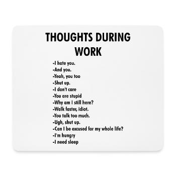 Réflexions pendant le travail – Humour de bureau - Tapis de souris (format paysage) - blanc - Devant