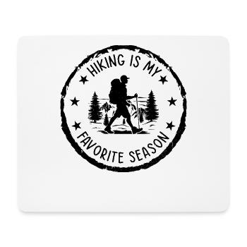 Hiking Is My Favorite Season - Mountain Hiking - Mousepad (Querformat) - Weiß - Vorne