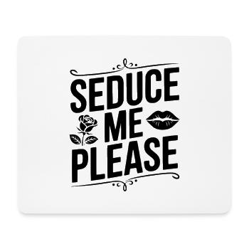 Verführe mich bitte. - Mousepad (Querformat) - Weiß - Vorne
