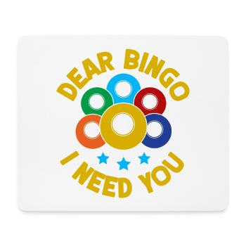 Bingo Game Dear Bingo I Need You Bingo - Mousepad (Querformat) - Weiß - Vorne