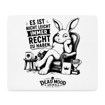 Es ist nicht leicht, immer Recht zu haben - Mousepad (Querformat) - Weiß - Vorne