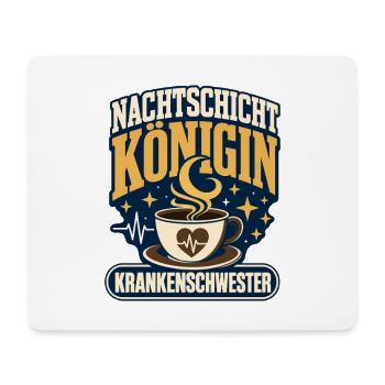 Nachtschicht Königin Krankenschwester Night Shift - Mouse Pad (horizontal) - white - Front