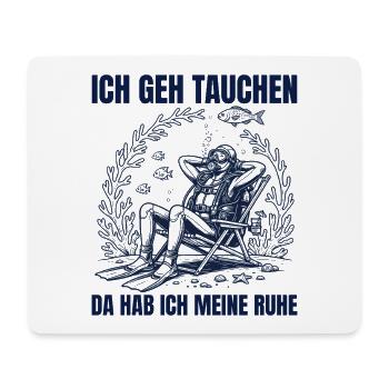 Tauchen Da Hab ich Meine Ruhe Entspannter Taucher - Mousepad (Querformat) - Weiß - Vorne