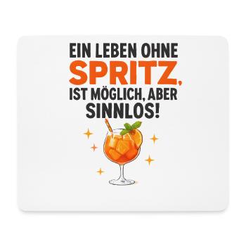 Leben Ohne Spritz Ist Möglich Aber Sinnlos Humor - Mousepad (Querformat) - Weiß - Vorne