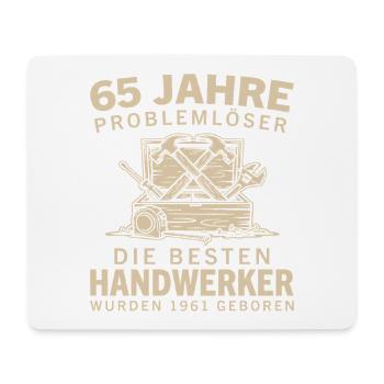 65 Jahre Problemlöser Jahrgang 1961 Handwerker - Mousepad (Querformat) - Weiß - Vorne