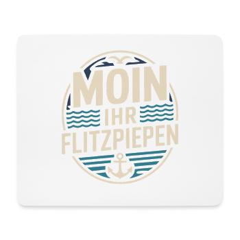 Moin Ihr Flitzpiepen Norddeutsch Hamburg Büro Moin - Mousepad (Querformat) - Weiß - Vorne