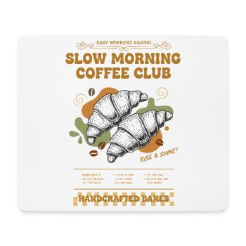 Breakfast Slow Morning Coffee Club Brunch Coffee - Mouse Pad (horizontal) - white - Front