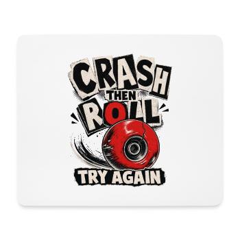Retry Humor Skate, Crash Then Roll Try Again - Mouse Pad (horizontal) - white - Front