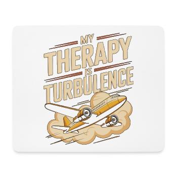 Private Pilot My Therapy Is Turbulence Aviation - Mouse Pad (horizontal) - white - Front