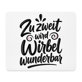 Zu zweit wird Wirbel wunderbar – Freundschaft - Mousepad (Querformat) - Weiß - Vorne