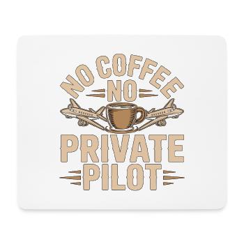 Pilote privé Pas de café Pas d’aviation Amoureux du café - Tapis de souris (format paysage) - blanc - Devant
