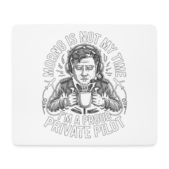 Private Pilot Morning Is Not My Aviation Training - Mousepad (Querformat) - Weiß - Vorne