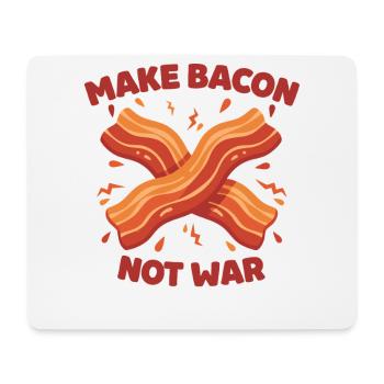 Breakfast Funny Make Bacon Not War Brunch Food - Mouse Pad (horizontal) - white - Front
