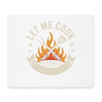 Let Me Cook Cooking Grilling Meme Grill Master Chef - Mouse Pad (horizontal) - white - Front