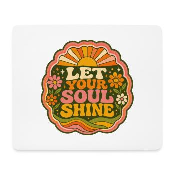 Let Your Soul Shine - Mousepad (Querformat) - Weiß - Vorne