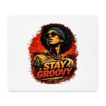 Stay Groovy – Retro Soul Style - Mouse Pad (horizontal) - white - Front