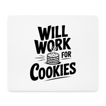 Will Work For Cookies - Mouse Pad (horizontal) - white - Front