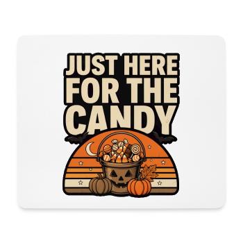 Halloween-Süßigkeiten – Nur hier wegen der Süßigkeiten - Mousepad (Querformat) - Weiß - Vorne
