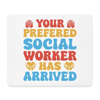 Social Worker Quote Worker Has Arrived Social Work - Mousepad (Querformat) - Weiß - Vorne