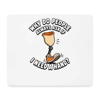 Warum fragen mich die Leute, ob ich eine Hand brau - Mousepad (Querformat) - Weiß - Vorne