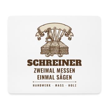 Schreiner Zweimal Messen Einmal Sägen Tischler - Mousepad (Querformat) - Weiß - Vorne