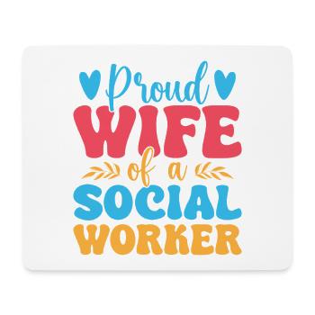 Social Worker Quote Proud Wife Of A Social Work - Mousepad (Querformat) - Weiß - Vorne