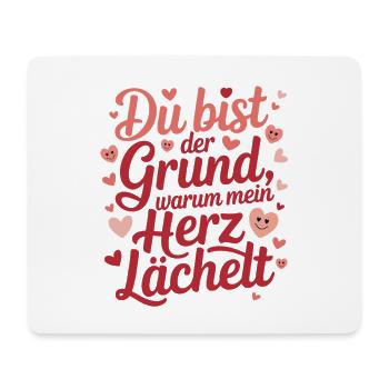  Du Bist Der Grund Warum Mein Herz Lächelt Liebes - Mousepad (Querformat) - Weiß - Vorne