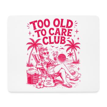 Too Old To Care Club Oma-Urlaub - Mousepad (Querformat) - Weiß - Vorne