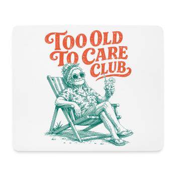Too Old To Care Club Oma-Urlaub - Mousepad (Querformat) - Weiß - Vorne